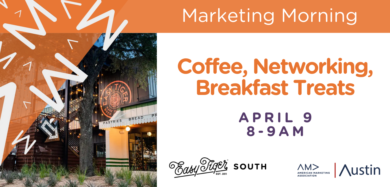 April 2025 Marketing Morning Austin AMA